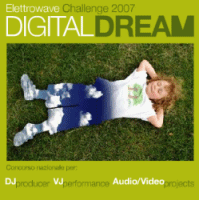 “Elettrowave Challenge 2007 - Digital Dream”
