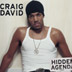Craig David - “Hidden agenda”