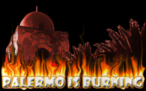 “Palermo is burning”