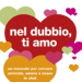 “Nel dubbio, ti amo”